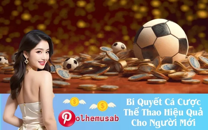 Bí Quyết Cá Cược Thể Thao Hiệu Quả Cho Người Mới