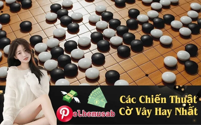 Các Chiến Thuật Cờ Vây Hay Nhất