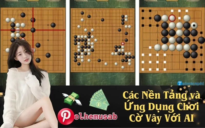Các Nền Tảng và Ứng Dụng Chơi Cờ Vây Với AI