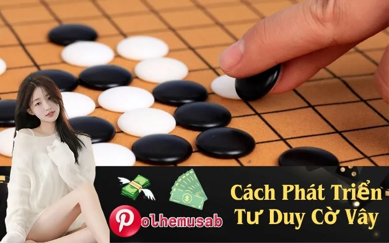 Cách Phát Triển Tư Duy Cờ Vây