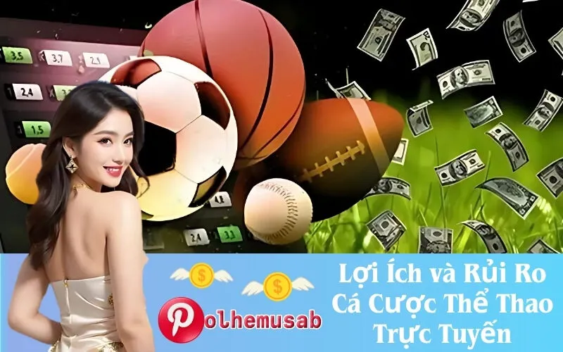Lợi Ích và Rủi Ro Cá Cược Thể Thao Trực Tuyến