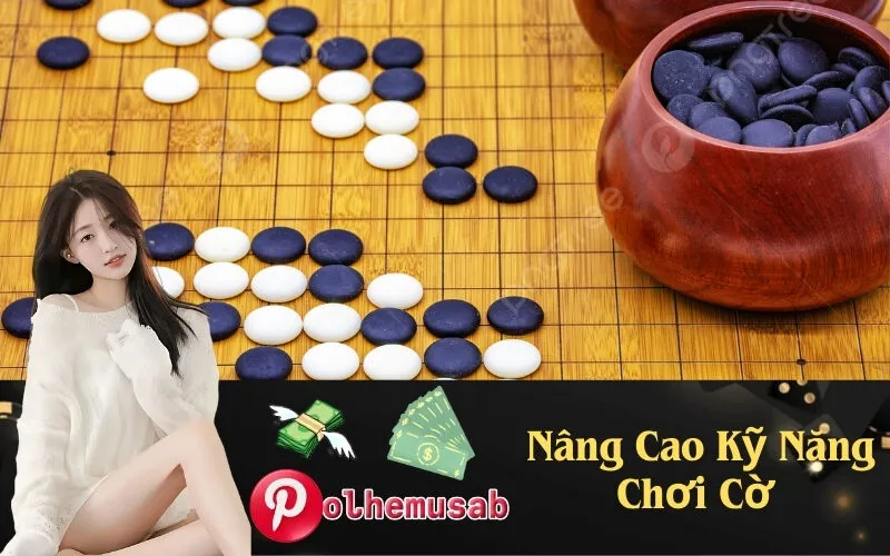 Nâng Cao Kỹ Năng Chơi Cờ 