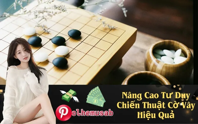 Nâng Cao Tư Duy Chiến Thuật Cờ Vây Hiệu Quả