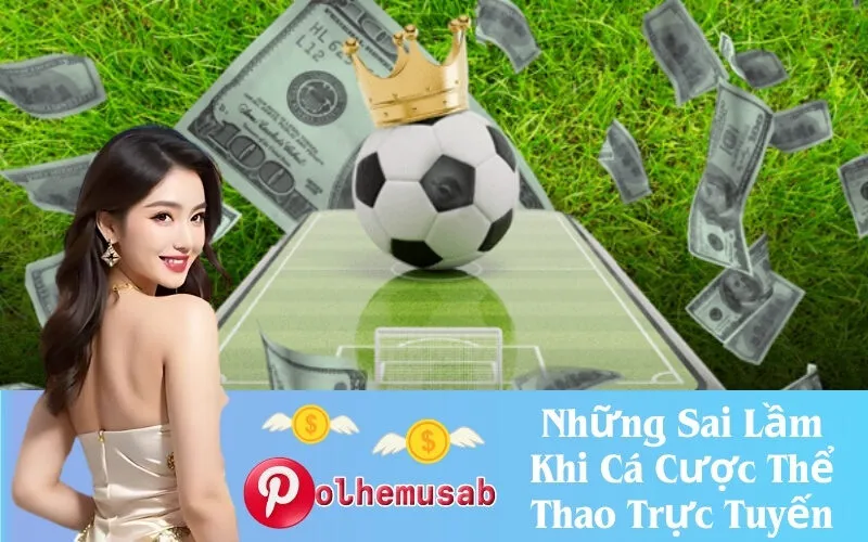 Những Sai Lầm Khi Cá Cược Thể Thao Trực Tuyến
