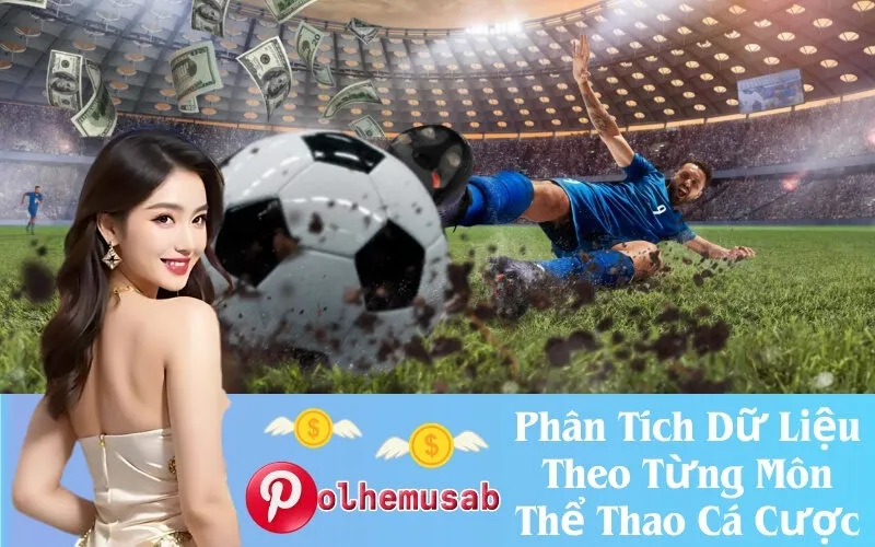 Phân Tích Dữ Liệu Theo Từng Môn Thể Thao Cá Cược