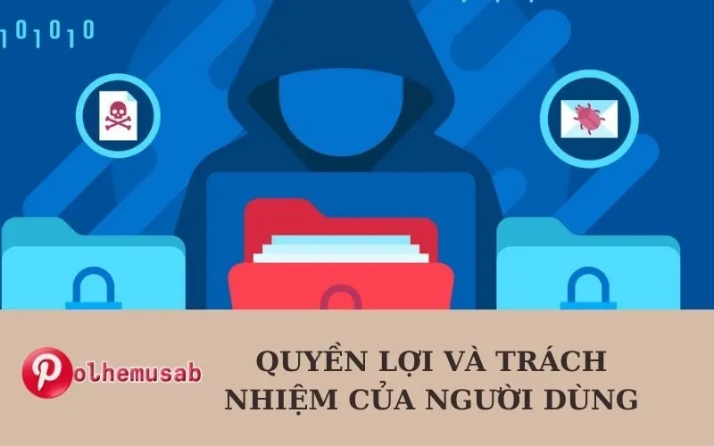 Quyền lợi và trách nhiệm của người dùng