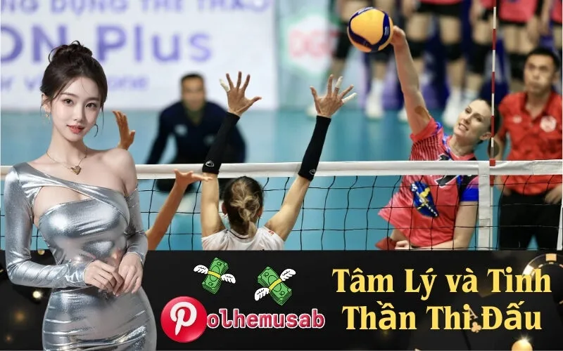 Tâm Lý và Tinh Thần Thi Đấu