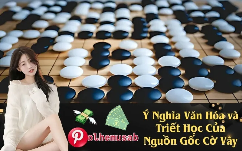 Ý Nghĩa Văn Hóa và Triết Học Của Nguồn Gốc Cờ Vây