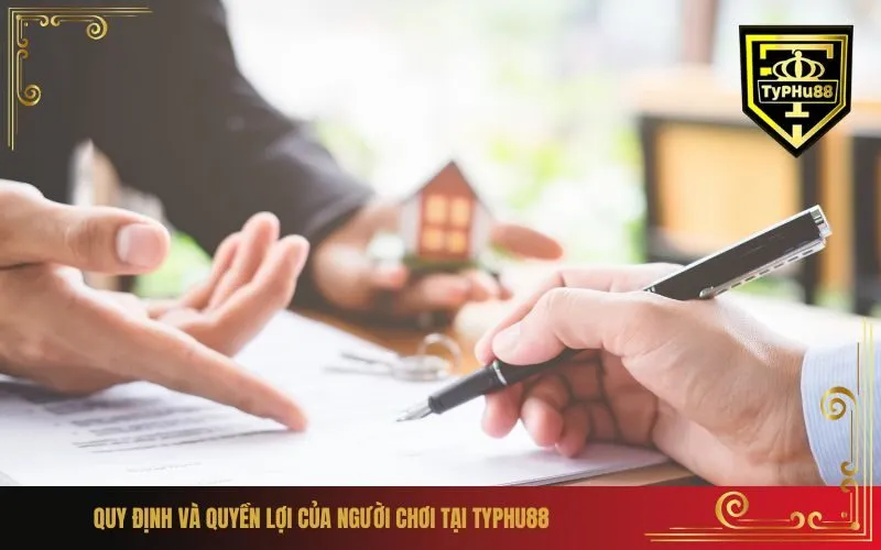 Quy định và quyền lợi của người chơi tại Typhu88