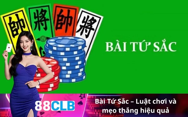 Bài Tứ Sắc – Luật chơi và mẹo thắng hiệu quả